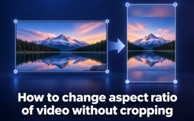 How to Change Video Aspect Ratio Without Cropping